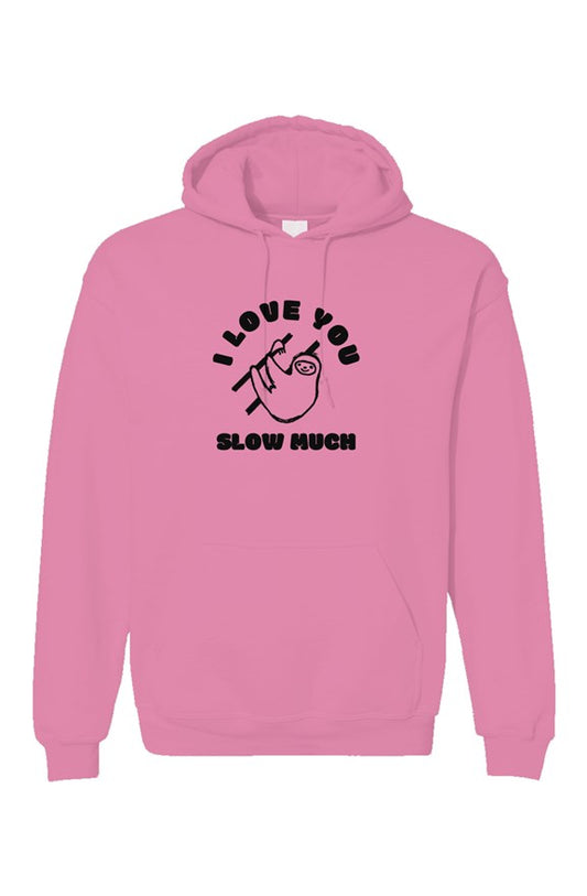 MAD HUGS Sloth Hoodie - I love you SLOW Much - Standard Weight