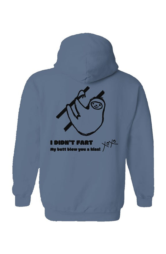 My Butt Blew You A Kiss - Sloth Hoodie 
