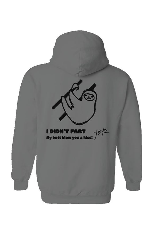 My Butt Blew You A Kiss - Sloth Hoodie