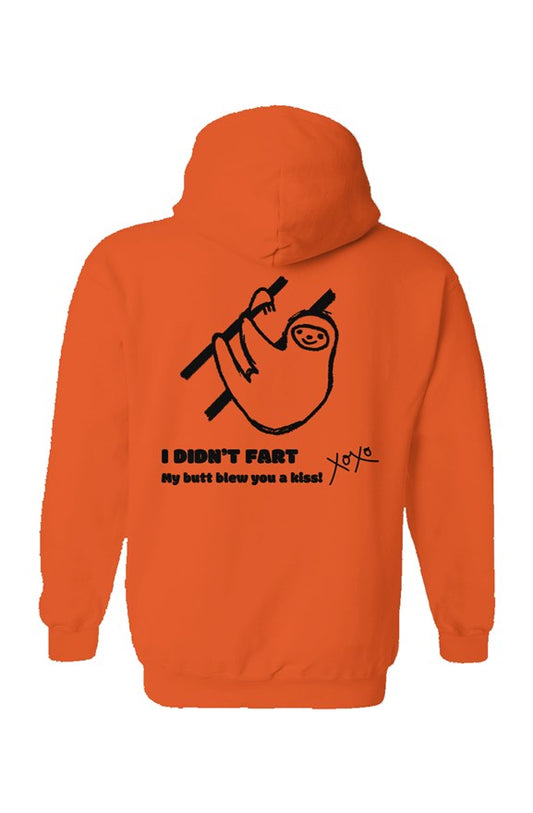 My Butt Blew You A Kiss - Sloth Hoodie