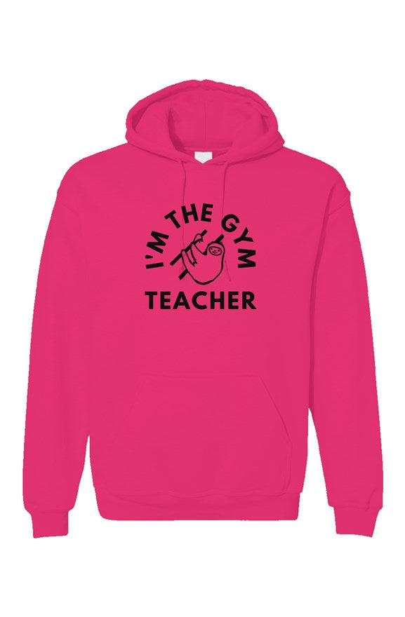 I’m The Gym Teacher - Sloth Hoodie